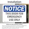 Signmission This Door For Emergency Use Only, 7 in W x Rectangle, Vinyl Decal OS-2PACK-NS-D-57-L-16671 - alternate 5